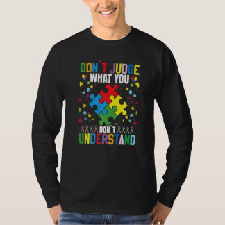 Camiseta Dont Judge What You Dont Understand Autism