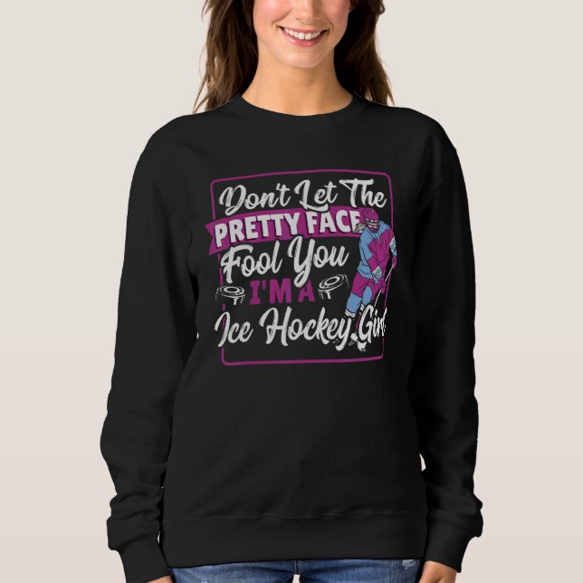Camiseta Don't Let The Pretty Face Fool You I'm A Ice Hocke (Frente)