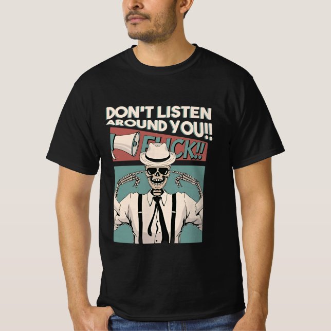 Camiseta don't listen around you (Frente)
