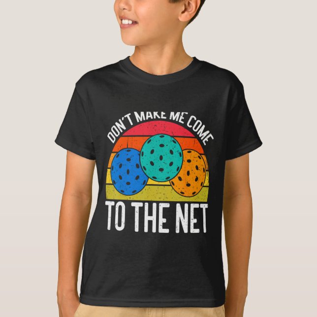 Camiseta Dont Make Me Come To The Net Funny Ckleball _1  (Frente)