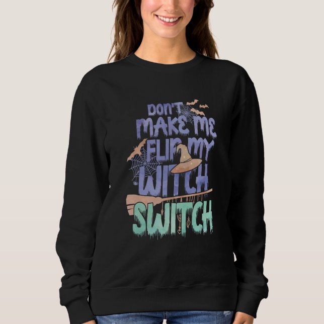 Camiseta Don't Make Me Flip My Witch Switch Halloween_11 (Frente)