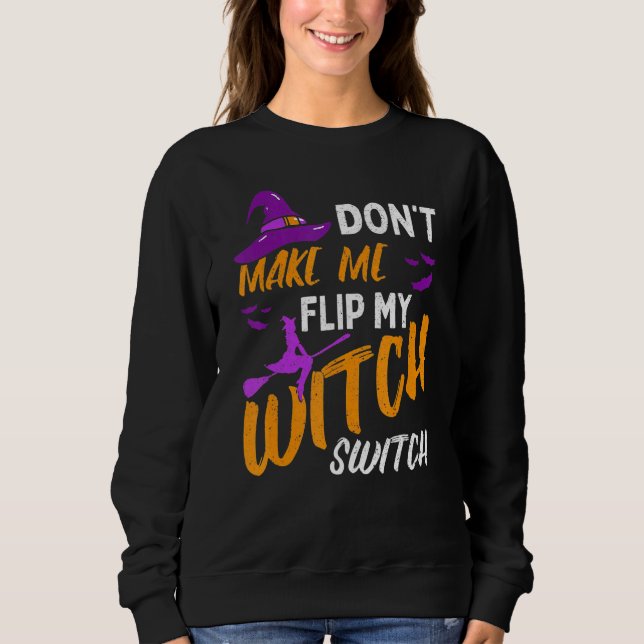 Camiseta Don't Make Me Flip My Witch Switch Halloween_12 (Frente)