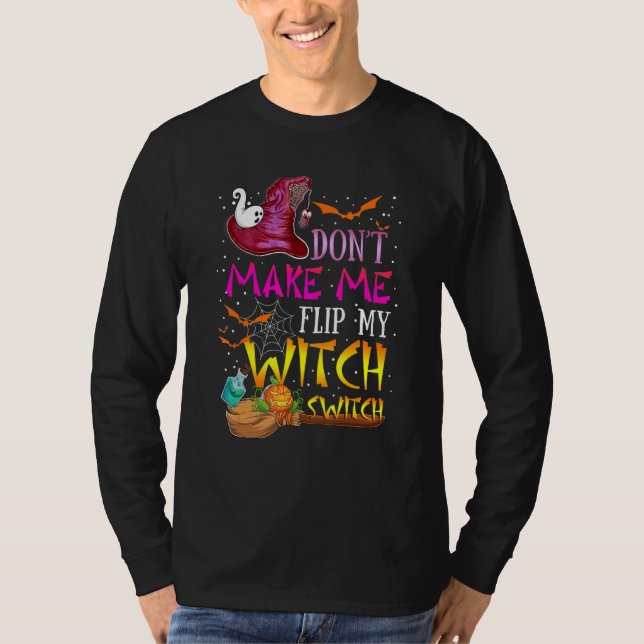 Camiseta Don't Make Me Flip My Witch Switch Halloween_17 (Frente)