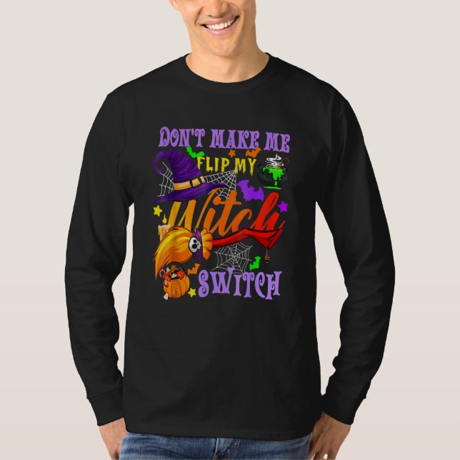 Camiseta Don't Make Me Flip My Witch Switch Halloween_18 (Frente)