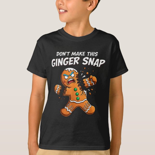 Camiseta Don't Make This Ginger Snap Baker Gingerbread Chri (Frente)