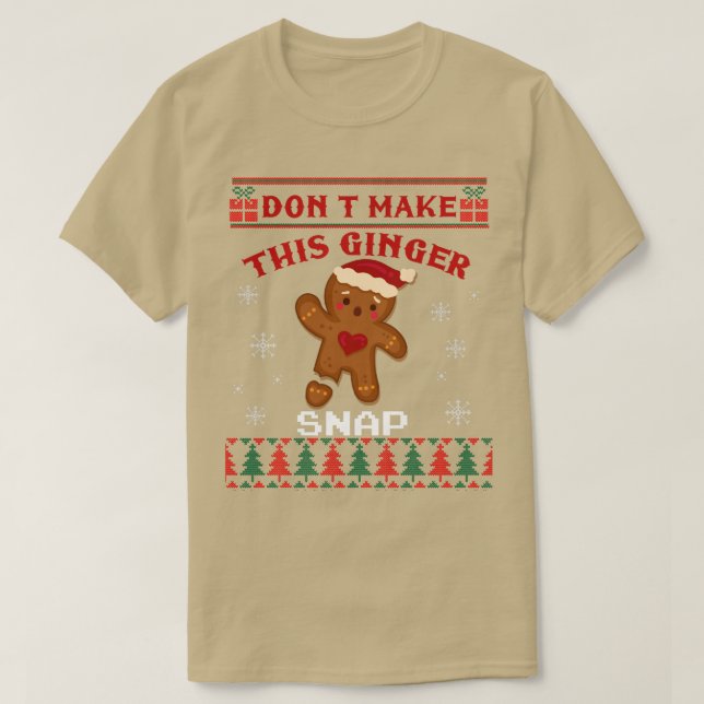 Camiseta Don't Make This Ginger Snap Funny Ugly Christmas S (Frente do Design)