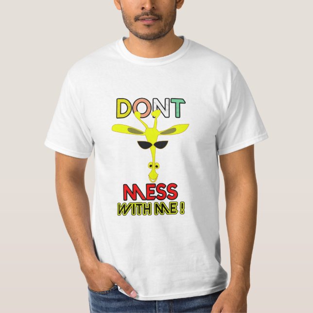 Camiseta Don't Mess with Me: Meme Edition (Frente)