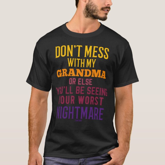 Camiseta Don't Mess With My Grandma funny saying (Frente)