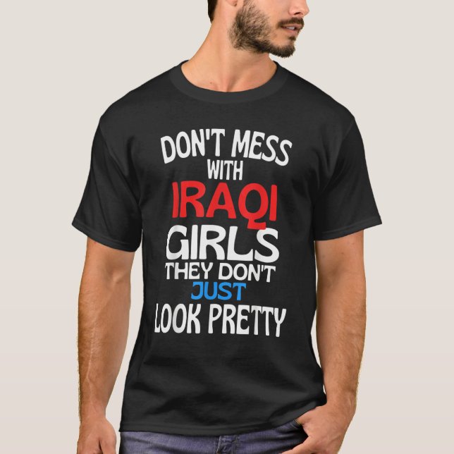 Camiseta Dont Mess With Pretty Iraqi Girls  Iraq Quote (Frente)