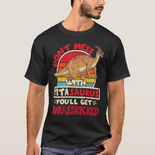 Camiseta Don't Mess With Tita Saurus I Jurasskicked I Paras