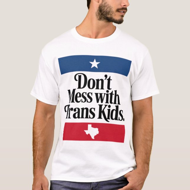 Camiseta Don'T Mess With Trans Kids (Frente)