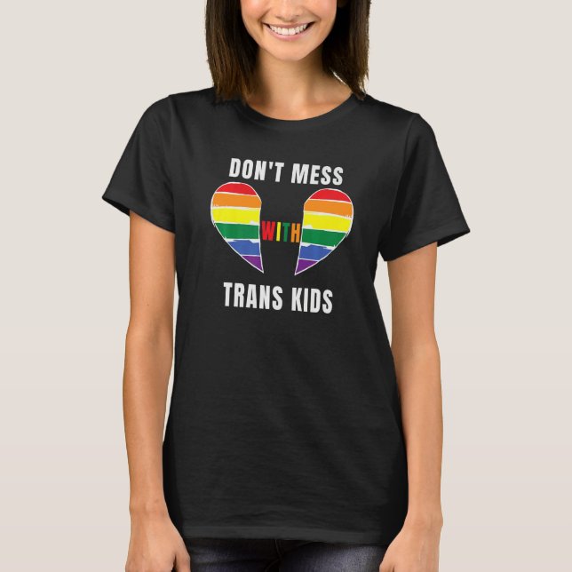 Camiseta Don't Mess With Trans Kids Texas Protect Trans Kid (Frente)