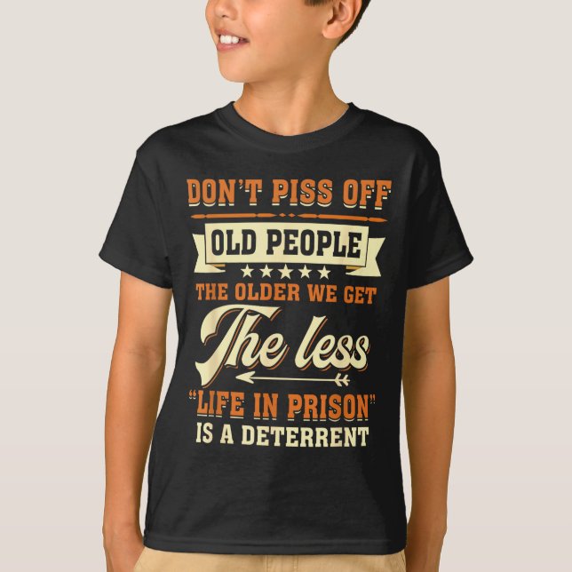 Camiseta Dont Off People Older We Get The Less Life In Pris (Frente)