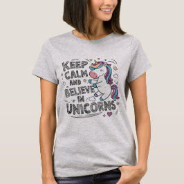 Camiseta Don't Panic, Just Believe in Unicorns