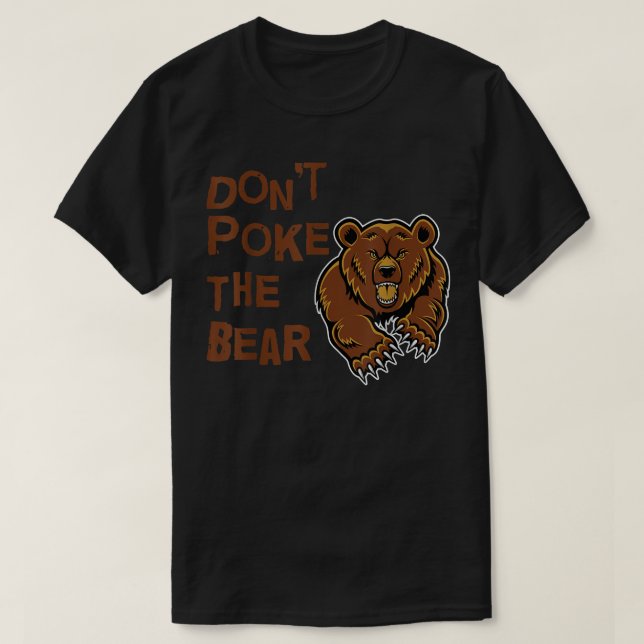 Camiseta Don't Poke The Bear T Shirt  (Frente do Design)