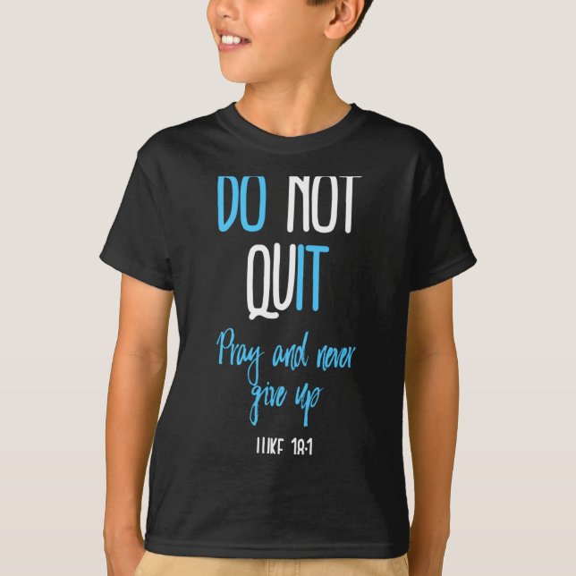 Camiseta Don't Quit Pray And Never Give Up Long Sleeve  (Frente)