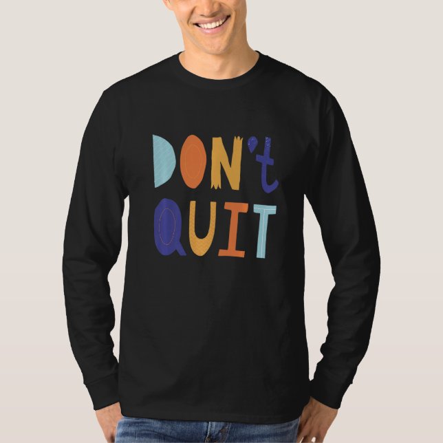 Camiseta Don't Quit Self Love Motivational (Frente)