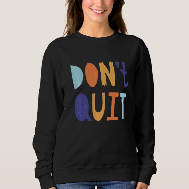 Camiseta Don't Quit Self Love Motivational (Frente)