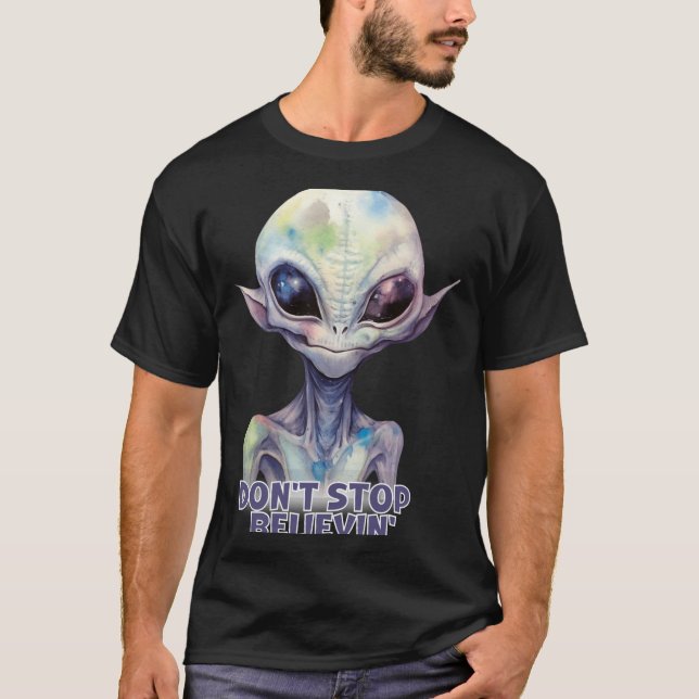 Camiseta Dont Stop Believin Believe In Aliens  (Frente)