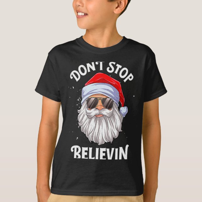 Camiseta Dont Stop Believin Santa Funny Christmas Boys Kid  (Frente)