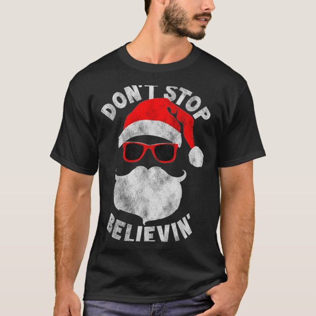 Camiseta Don't Stop Believing Santa Cool Gles Christmas  (Frente)