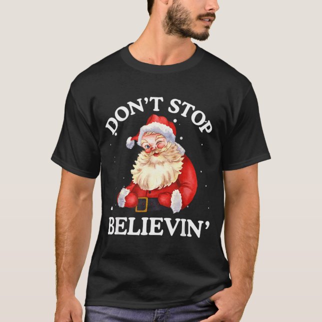 Camiseta Don't Stop Believing Santa Funny Santa Claus Face  (Frente)