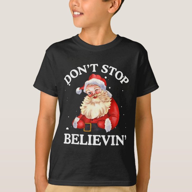 Camiseta Don't Stop Believing Santa Funny Santa Claus Face  (Frente)