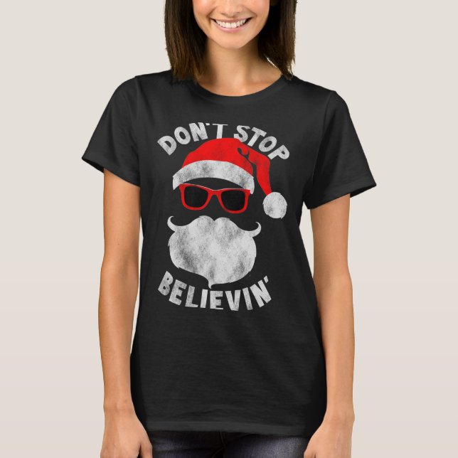 Camiseta Don't Stop Believing Shades Santa Christmas Tee Lo (Frente)