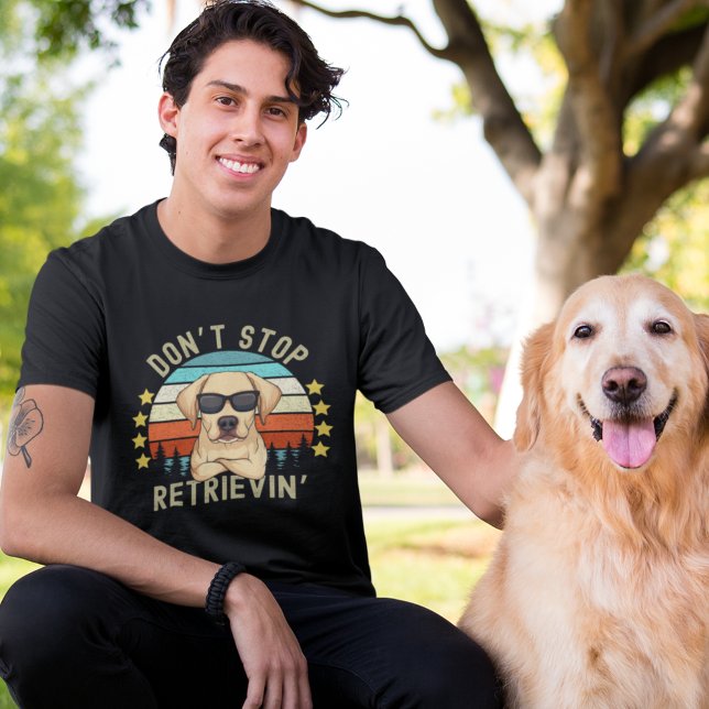 Camiseta Don't Stop Retrievin', Funny Retriever Lovers (Criador carregado)