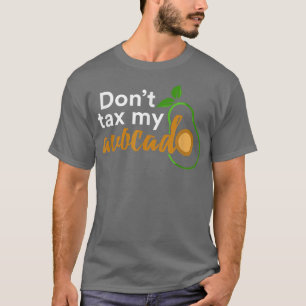 Camiseta Dont Ta My Avocado