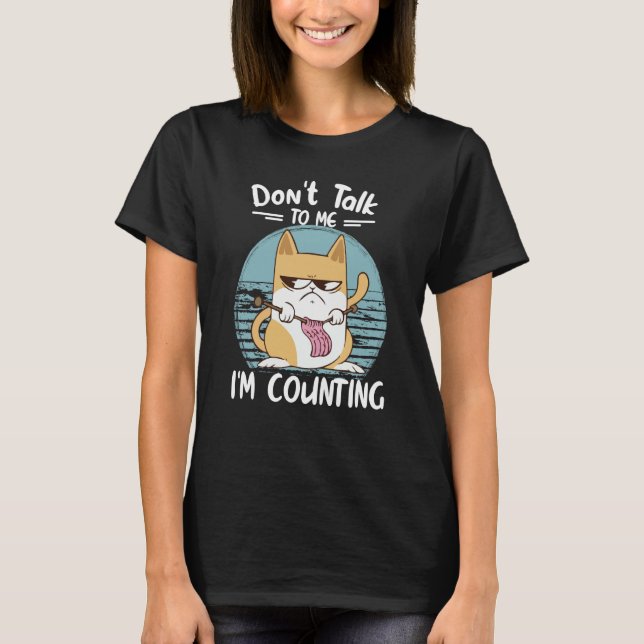 Camiseta Don't Talk To Me I'm Counting Cat Knits Hand Knitt (Frente)