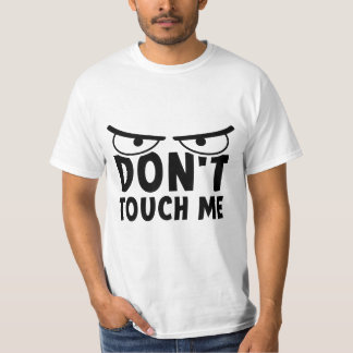 Camiseta Don't touch me. Blijf van mij af, raak me niet aan