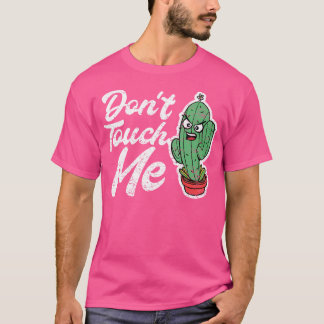 Camiseta Don'T Touch Me Women Mens Cactus Cute Plant Garden