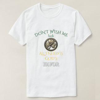 Camiseta Don't Wish Me Luck
