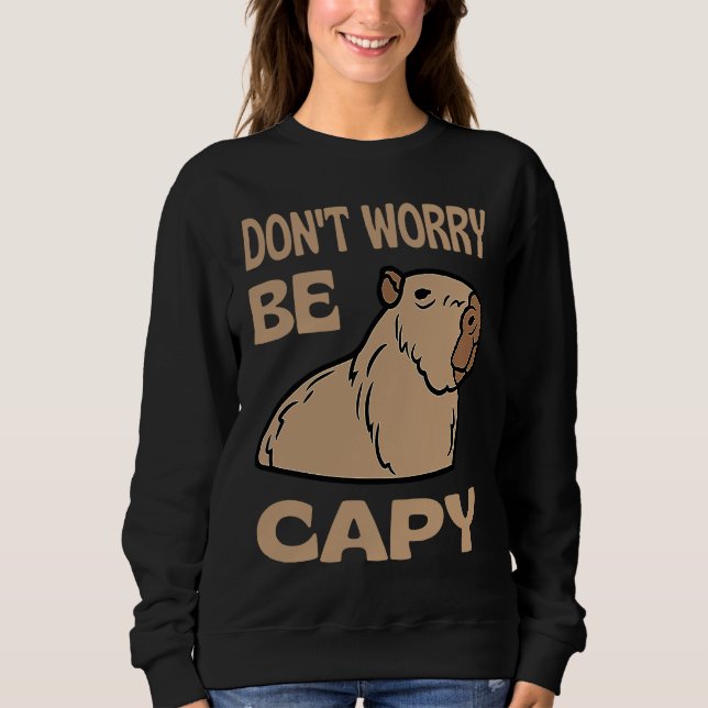 Camiseta Don't Worry Be Capy Respect The Capybara Ok I Pull (Frente)