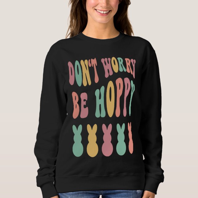Camiseta Don't Worry Be Hoppy Easter Bunny Trendy Easter Da (Frente)