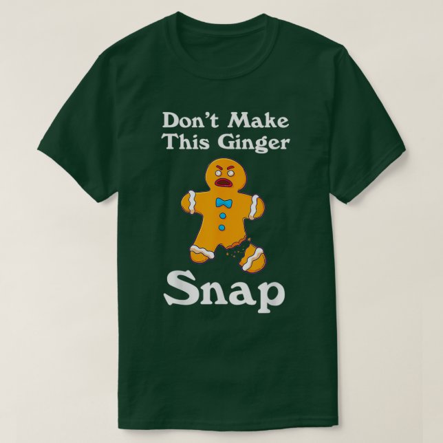 Camiseta DontMakeThisGingerSnapRedheadPresenteNatal (Frente do Design)