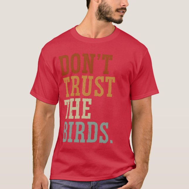 Camiseta Dontrusthe Birds Bird Vintagem de conspiração (Frente)