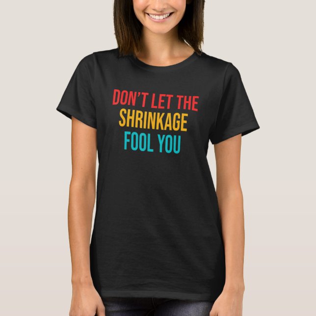 Camiseta Donu2019t Deixe a Impressão Fool (Frente)