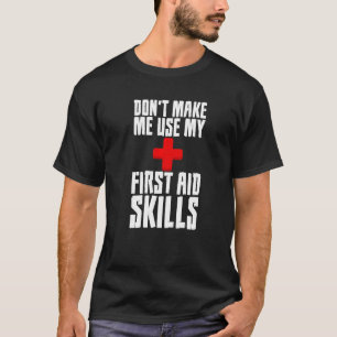Camiseta Donu2019t Faz-me Utilizar As Minhas Competências D