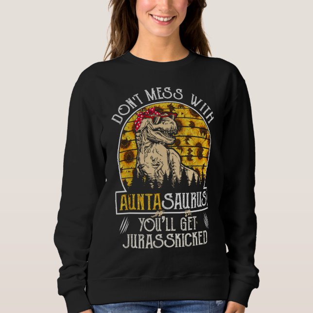 Camiseta Donu2019t Mess With Auntasaurus Sunflower Aunt Sau (Frente)