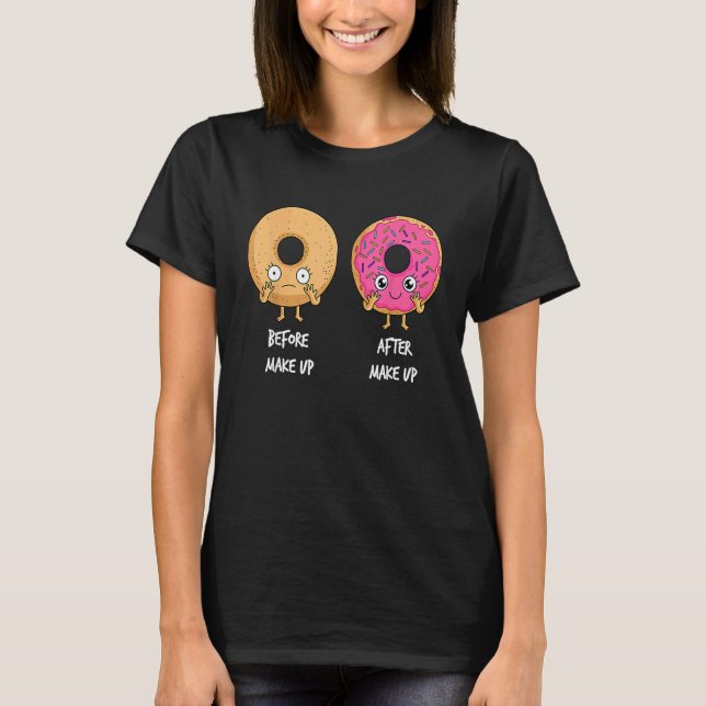 Camiseta Donut Before After Makeup Sarcastic Doughnut Fast  (Frente)