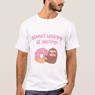 Camiseta Donut de Preguiça Fofa Não se Preocupe Seja Feliz