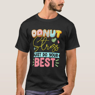 Camiseta Donut Engraçado Esforce-se Faça o Seu Melhor Estud