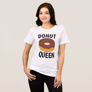 Camiseta DONUT QUEEN T-shirts, Funny Ladies Tees