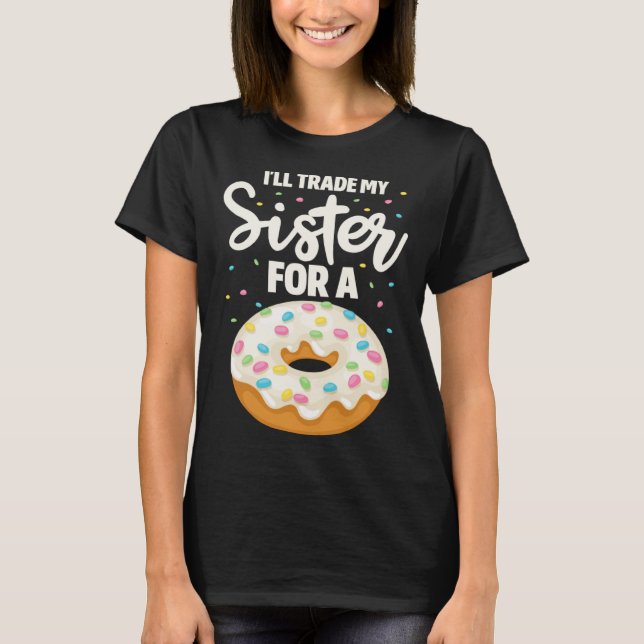 Camiseta Donut Sister  Family Food Pun (Frente)