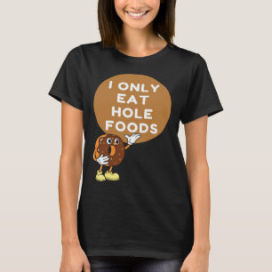 Camiseta Donut Vegetariano Vegano Eu Só Como Alimentos Furo