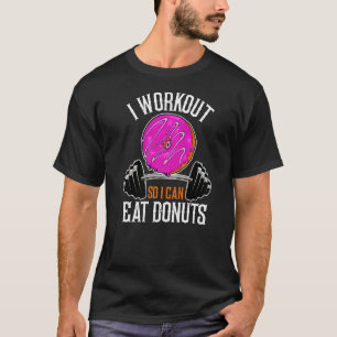 Camiseta Donuts I Workout Para Que Eu Possa Comer Malhação