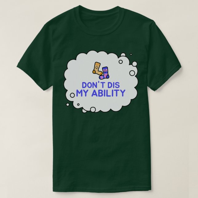 Camiseta Donx27t Dis In My Hability 6 (Frente do Design)