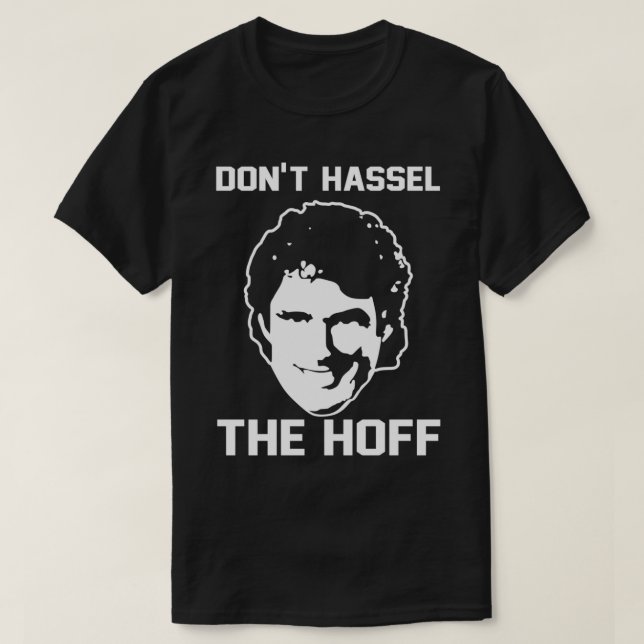 Camiseta Donx27t Hassle The Hoff (Frente do Design)